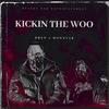 Kickin The Woo (feat. Monstar) (Explicit) - Dren&Monstar