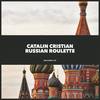 Russian Roulette (Original Mix) - Catalin Cristian