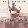 O Lema É Viver - Mc Duzinho SP