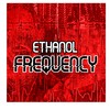Ethanol Frequency - Mastarpiece&Young Beejay&Uncle Hundo