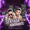 Sentada Ignorante(feat. Mc Drica RJ)(Brega Funk) (Explicit) - Mc chefe original