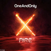 Fire - OneAndOnly