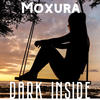 Dark Inside (Radio Edit) - Moxura