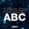 ABC - Sunnery James & Ryan Marciano&Sander van Doorn