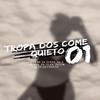 TROPA DOS COME QUIETO 01 (feat. dj guizim, Dj 2d Do Paraiso, DJ AG O GRINGO & Dj Bn Silva) (Explicit) - Dj Nk Da Serra&dj guizim&Dj 2d Do Paraiso&DJ AG o Gringo&DJ BN SILVA