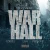 WarHall(feat. Izrell, Pep Love & LAN) (Explicit) - Steven King&Izrell&Pep Love&LAN