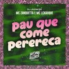 Pau Que Come Perereca (Explicit) - MC ZANQUETTA&MC LCKaiique&DJ Jhow ZS