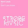 Don't You Know (Original Mix) - Kerri Louis