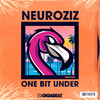 ONE BIT UNDER - Neuroziz