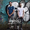 Hopeless (Explicit) - HiveAudio&Jay