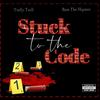 Stuck to the Code (feat. Bam the Hippster) (Explicit) - Rawlivin Trell&Bam The hippster