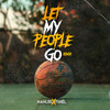 Let My People go (Remix) - Nahliel&Ithïel&Ortega