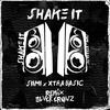 Shake It (feat. Xtra Basic) (BLVCK CROWZ Remix) - Siimi&xtra basic&BLVCK CROWZ