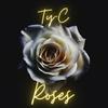 Roses (Explicit) - Ty-C