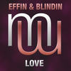 Love (Original Mix) - Effin & Blindin