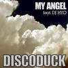 마이 엔젤 - Discoduck&DJ Hyo