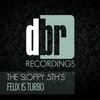 Felix Is Turbo (Original Mix) - The Sloppy 5th's