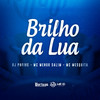 Brilho da Lua (Explicit) - Dj PHFive&Mc Menor Salim&Mc Mesquita