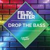 Drop the Bass - Felix Leiter