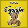 Egoista (Explicit) - Highfull