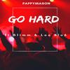 Go Hard (Explicit) - Pappy Mason&SLIMM&Loc Blu6