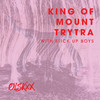 King of Mount Trytra - ØLSKXX&Stick Up Boys