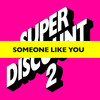 Someone Like You - Etienne De Crecy&Julien Delfaud&Alex Gopher&Camille