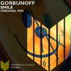 Smile (Original Mix) - Gorbunoff