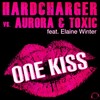 One Kiss (Matt Pincer Remix) - Hardcharger&Elaine Winter&Aurora&TOXIC