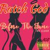 Lil Bit (Explicit) - Ratch God