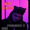 No More (Explicit) - Frankie V