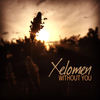 Without You - Xelomen