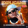 Explicame(En Vivo) (Explicit) - El Experimento Macgyver