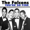 You Must Know I Love You - The Falcons