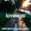 LOVELESS (with Molly.D & Miru) - Mirror Boy&몰리디&Miru
