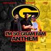 Im So Gram Fam Anthem - Deezy On Da Beat&MC Fiji&Mr. Excitement