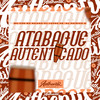 Atabaque Autenticado (Explicit) - DJ LUCAO ZS&MC PRB&Mc Baiano&DJ Patrick R