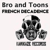 French Decadence (Original Mix) - Bro&Toons