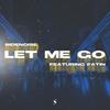 Let Me Go - Sidenoise&Fatin