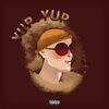Yup Yup(feat. Lil Zib) (Explicit) - Theisy&Lil Zib