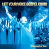 Jesus Be a Fence Around Me - Lift Your Voice Gospel Choir