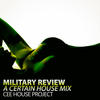 Military Review (A Certain House Mix) - Cee House Project