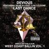 Last Dance - Devious&Silas&B-Legit&Luni Coleone
