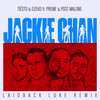 Jackie Chan (Laidback Luke Remix|Explicit) - Tiësto&Dzeko&Preme&Post Malone