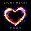 Grounded - Light Heart