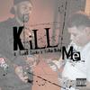 Kill Me(feat. Trap Baby) (Explicit) - Lucky Lucks&Trap Baby