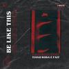Be Like This (Extended Mix) - Tiago Rosa&Falt