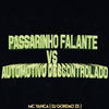 Passarinho Falante Vs Automotivo Descontrolado (Explicit) - MC Zoio Da Fazendinha&DJ Gordão Zs