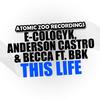 This Life (Original Mix) - Anderson Castro&BBK&Becca&E-Cologyk