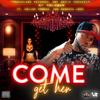 Come Get Her(feat. Chilee Powdah & Ganxsta Love) (Explicit) - A1 Yolaman&Chilee Powdah&Ganxsta Love